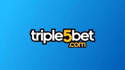 triple 5 bet|Triple5Bet Registration, Login, Bonuses, Free Bet, Jackpot, App .